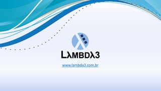 www.lambda3.com.br
 