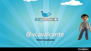 Victor Cavalcante
 