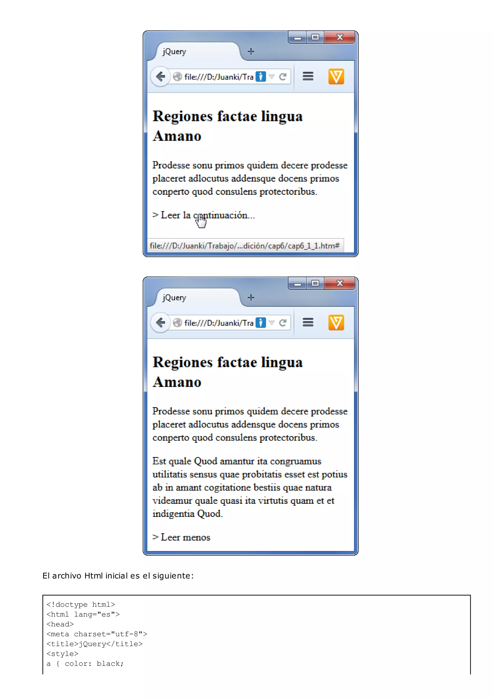 <!doctype html>
<html lang="es">
<head>
<meta charset="utf-8">
<title>jQuery</title>
<style>
a { color: black;
El archivo Html inicial es el siguiente:
 