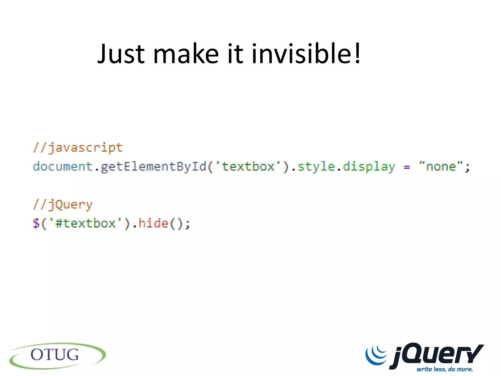 Just make it invisible!
 