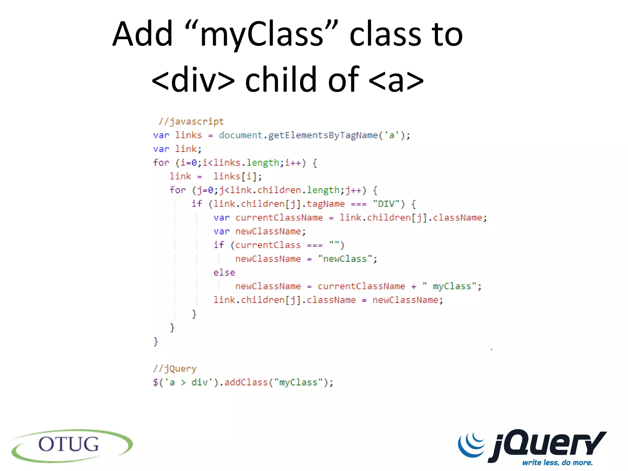Add “myClass” class to
  <div> child of <a>
 