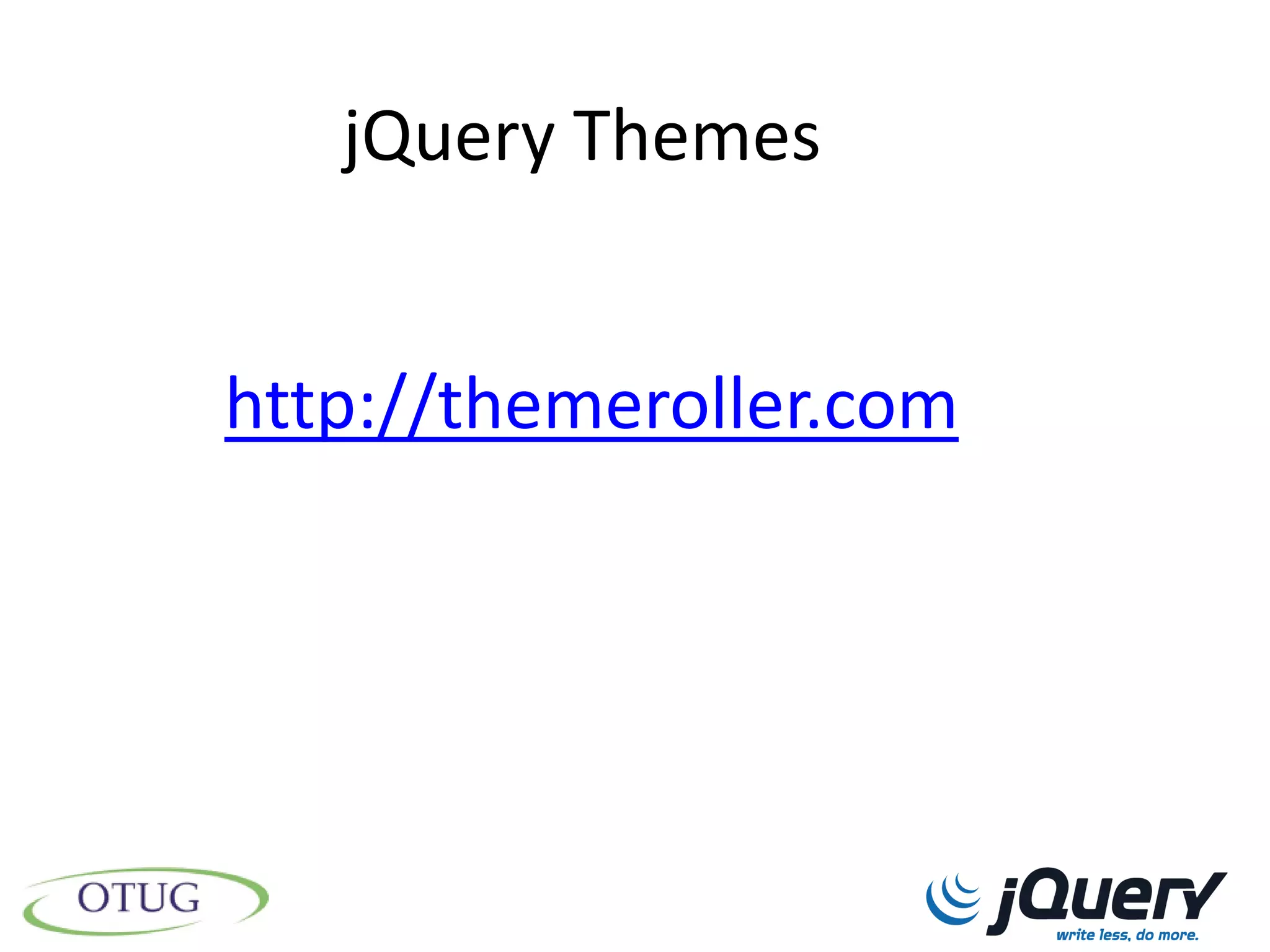 jQuery Themes


http://themeroller.com
 