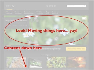 Look! Moving things here... yay!



Content down here
 
