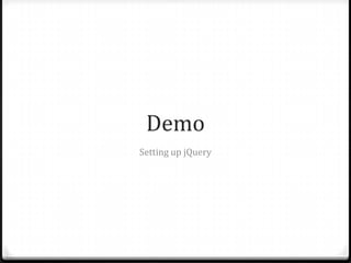 DemoSetting up jQuery
