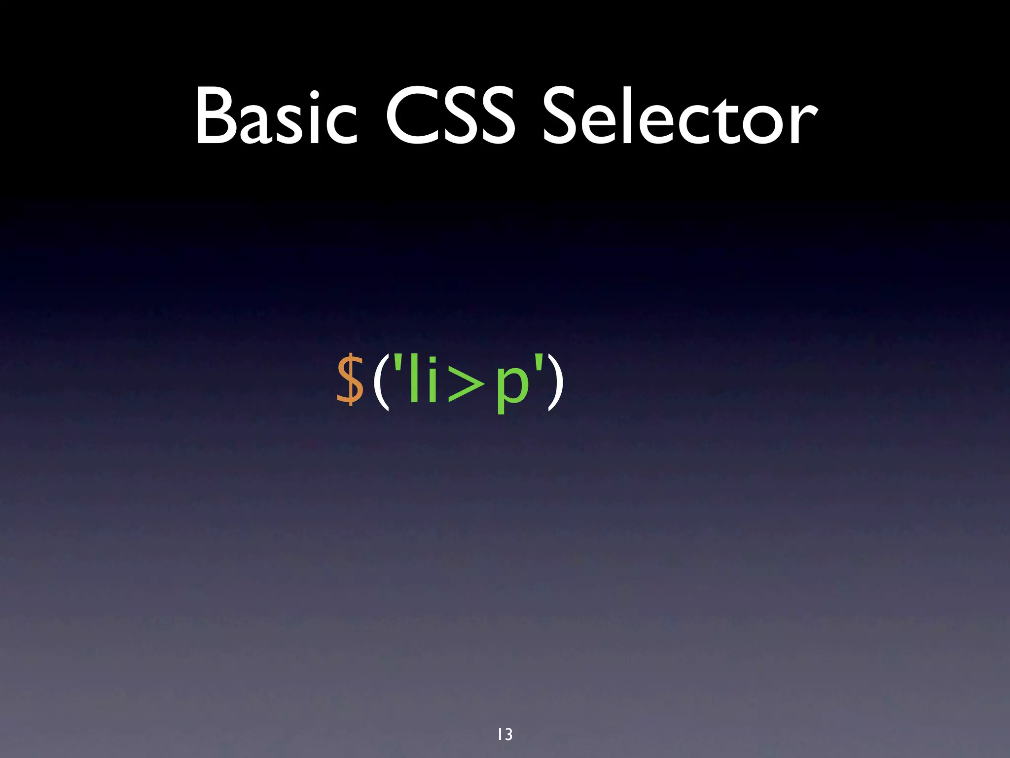 Basic CSS Selector $('li>p') 13 