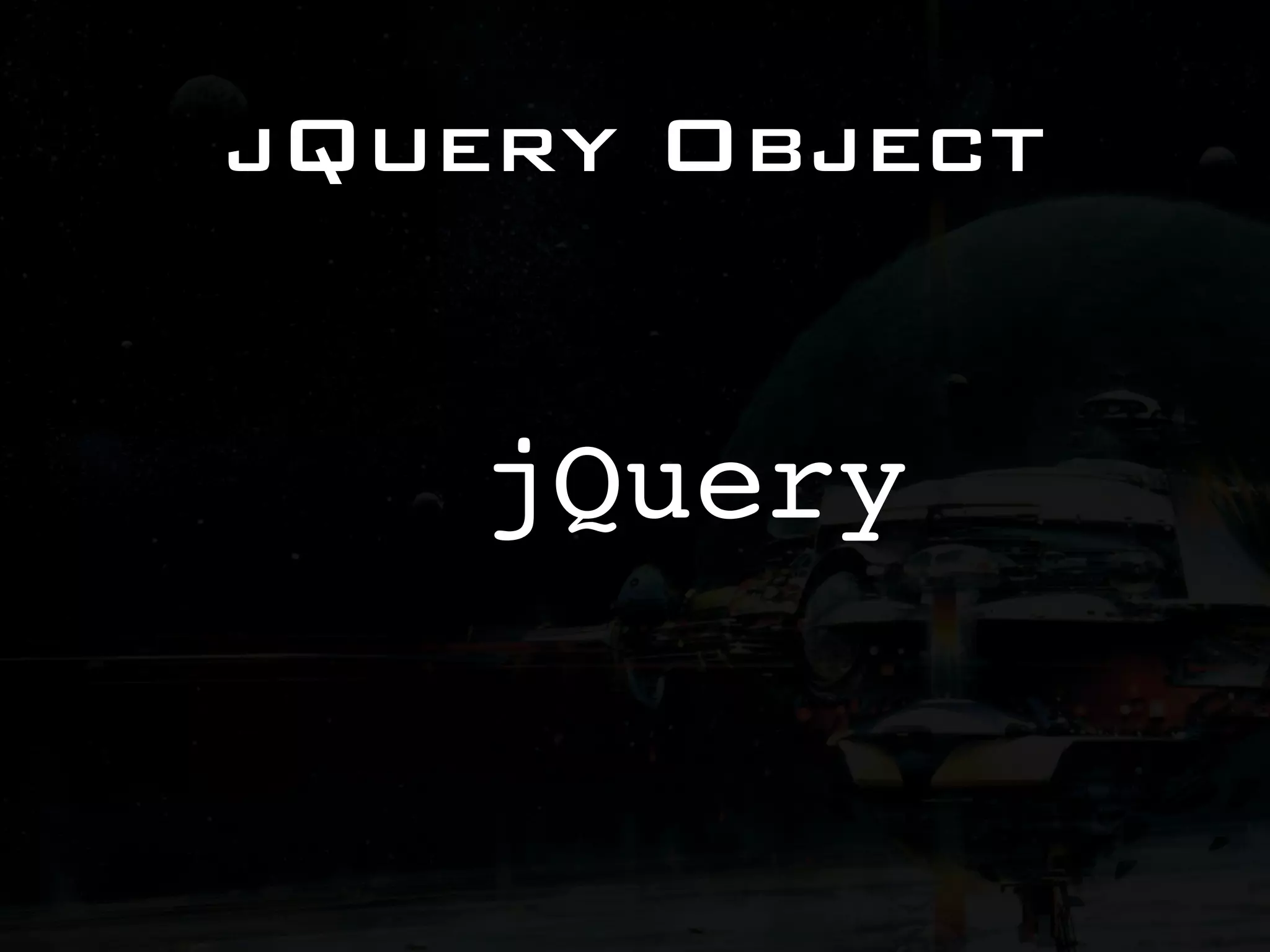 jQuery Object jQuery 
