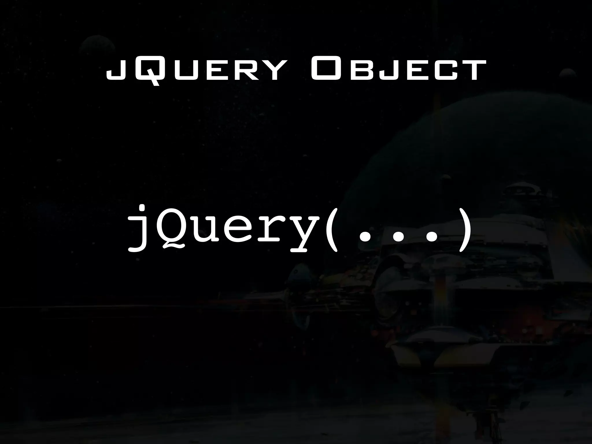 jQuery Object jQuery(...) 