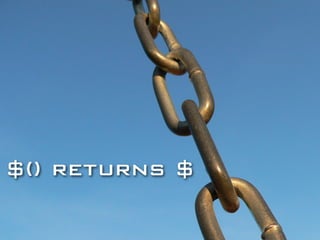 $() returns $
 