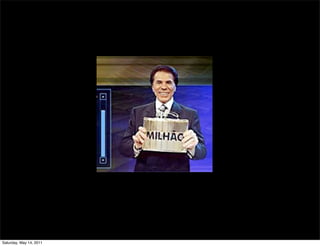 Saturday, May 14, 2011
 