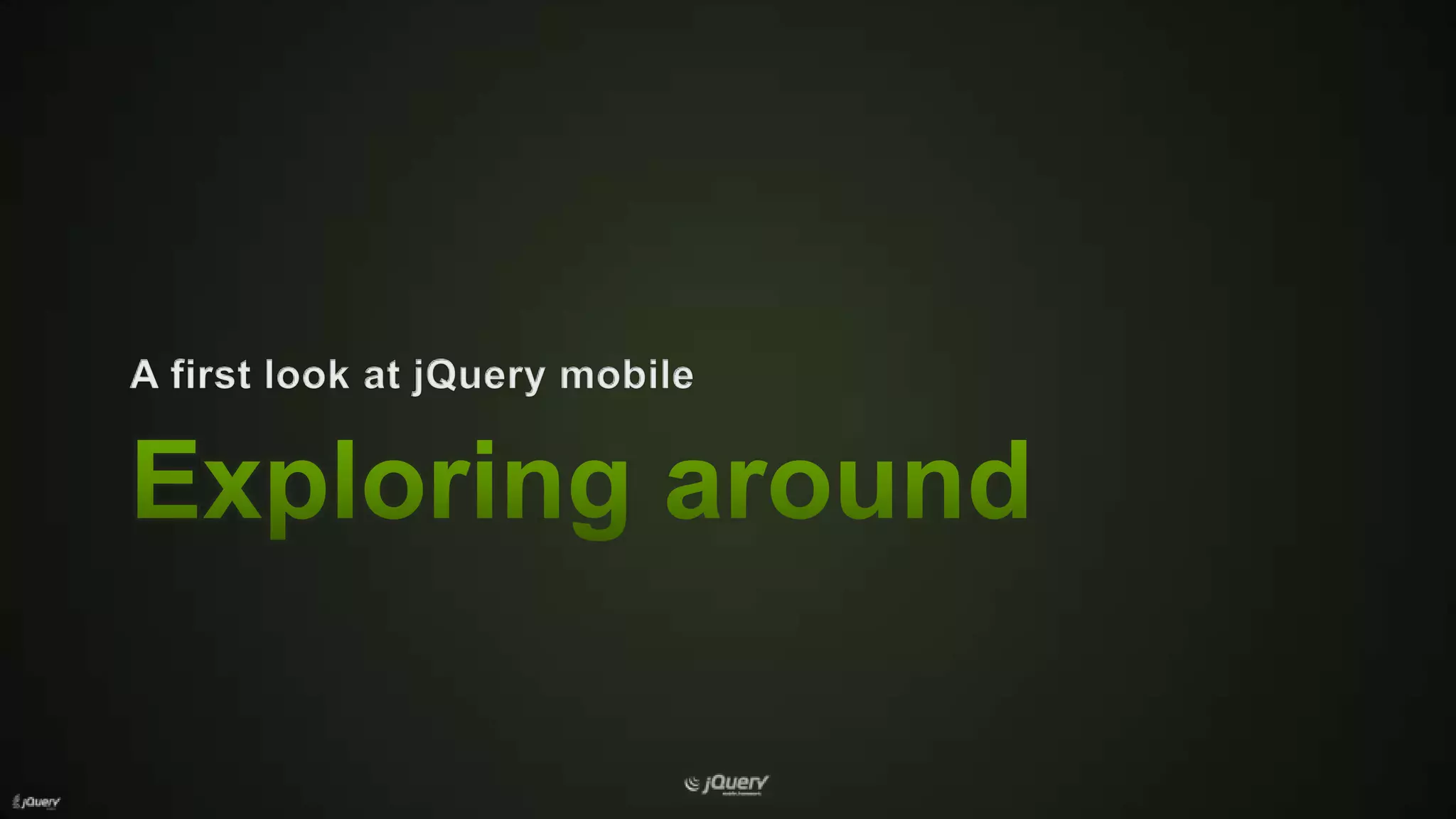 Exploring aroundA first look at jQuery mobile