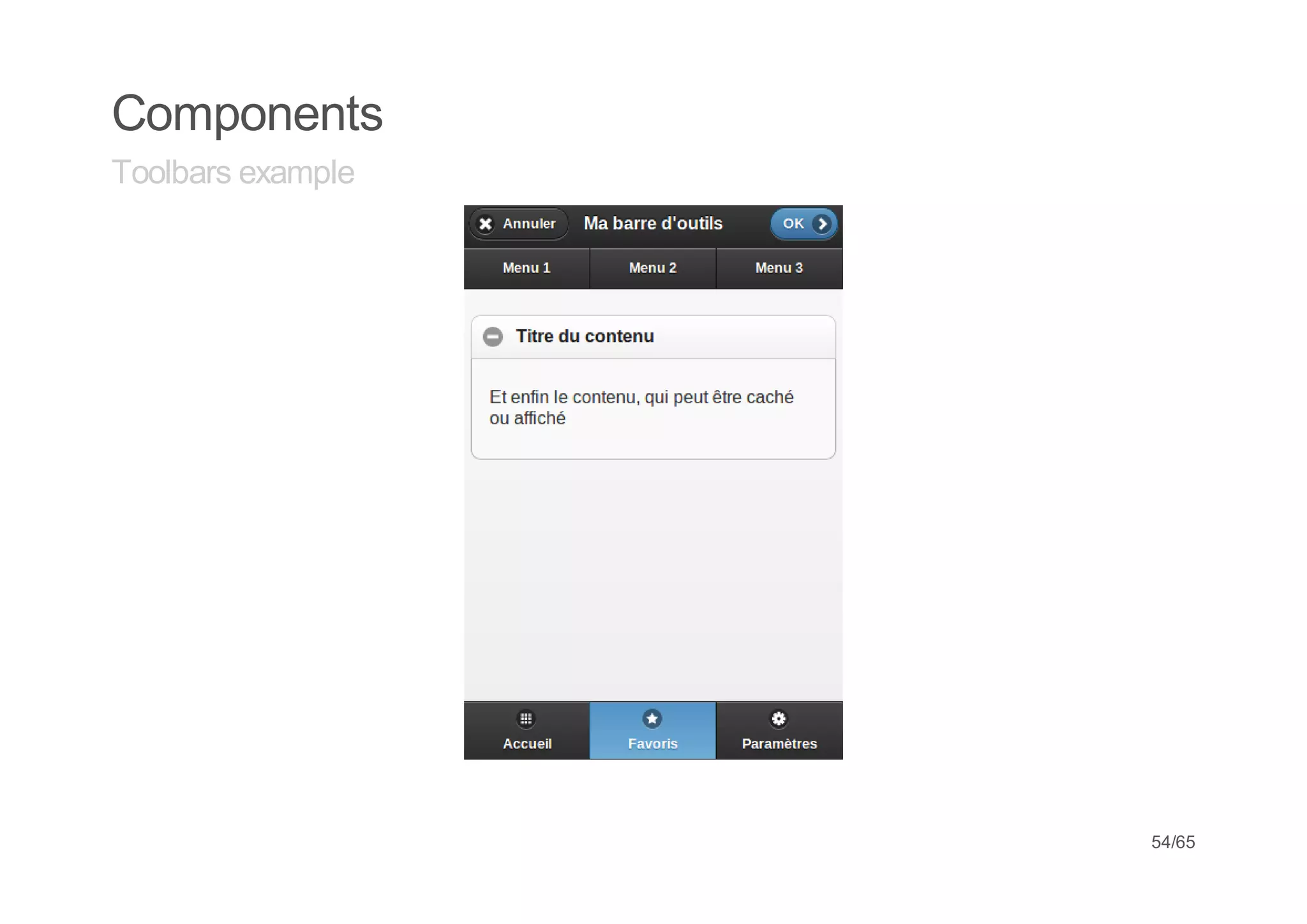 Components
Toolbars example




                   54/65
 