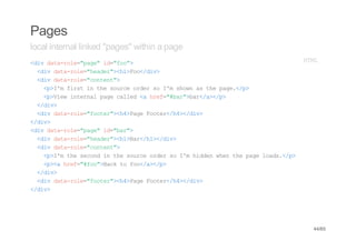 Pages
local internal linked "pages" within a page
<i dt-oe"ae i=fo>
 dv aarl=pg" d"o"                             HM
                                               TL
 <i dt-oe"edr>h>o<dv
  dv aarl=hae"<1Fo/i>
 <i dt-oe"otn"
  dv aarl=cnet>
   <>' frti tesuc odrs Imsona tepg./>
   pIm is n h ore re o ' hw s h ae<p
   <>iwitra pg cle < he=#a"br/>/>
   pVe nenl ae ald a rf"br>a<a<p
 <dv
  /i>
 <i dt-oe"otr>h>aeFoe<h>/i>
  dv aarl=foe"<4Pg otr/4<dv
<dv
 /i>
<i dt-oe"ae i=br>
 dv aarl=pg" d"a"
 <i dt-oe"edr>h>a<h>/i>
  dv aarl=hae"<1Br/1<dv
 <i dt-oe"otn"
  dv aarl=cnet>
   <>' tescn i tesuc odrs Imhde we tepg las<p
   pIm h eod n h ore re o ' idn hn h ae od./>
   <>ahe=#o"Bc t fo/>/>
   p< rf"fo>ak o o<a<p
 <dv
  /i>
 <i dt-oe"otr>h>aeFoe<h>/i>
  dv aarl=foe"<4Pg otr/4<dv
<dv
 /i>




                                               44/65
 