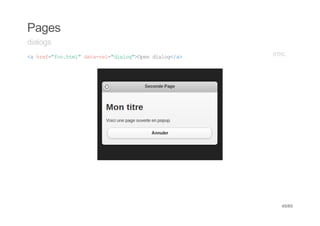 Pages
dialogs
< he=fohm"dt-e=dao"Oe dao<a
 a rf"o.tl aarl"ilg>pn ilg/>   HM
                                TL




                                45/65
 