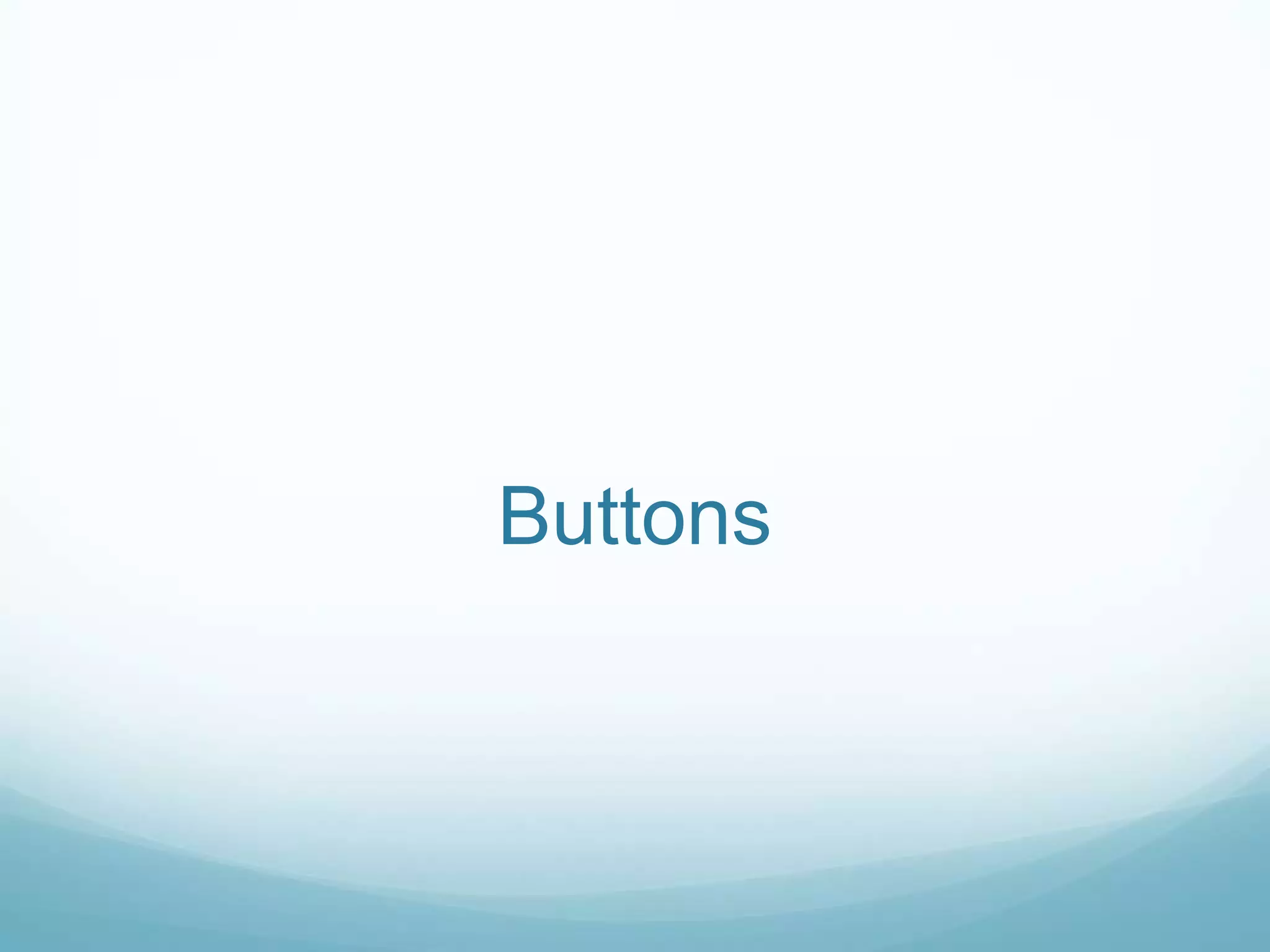 Buttons
 