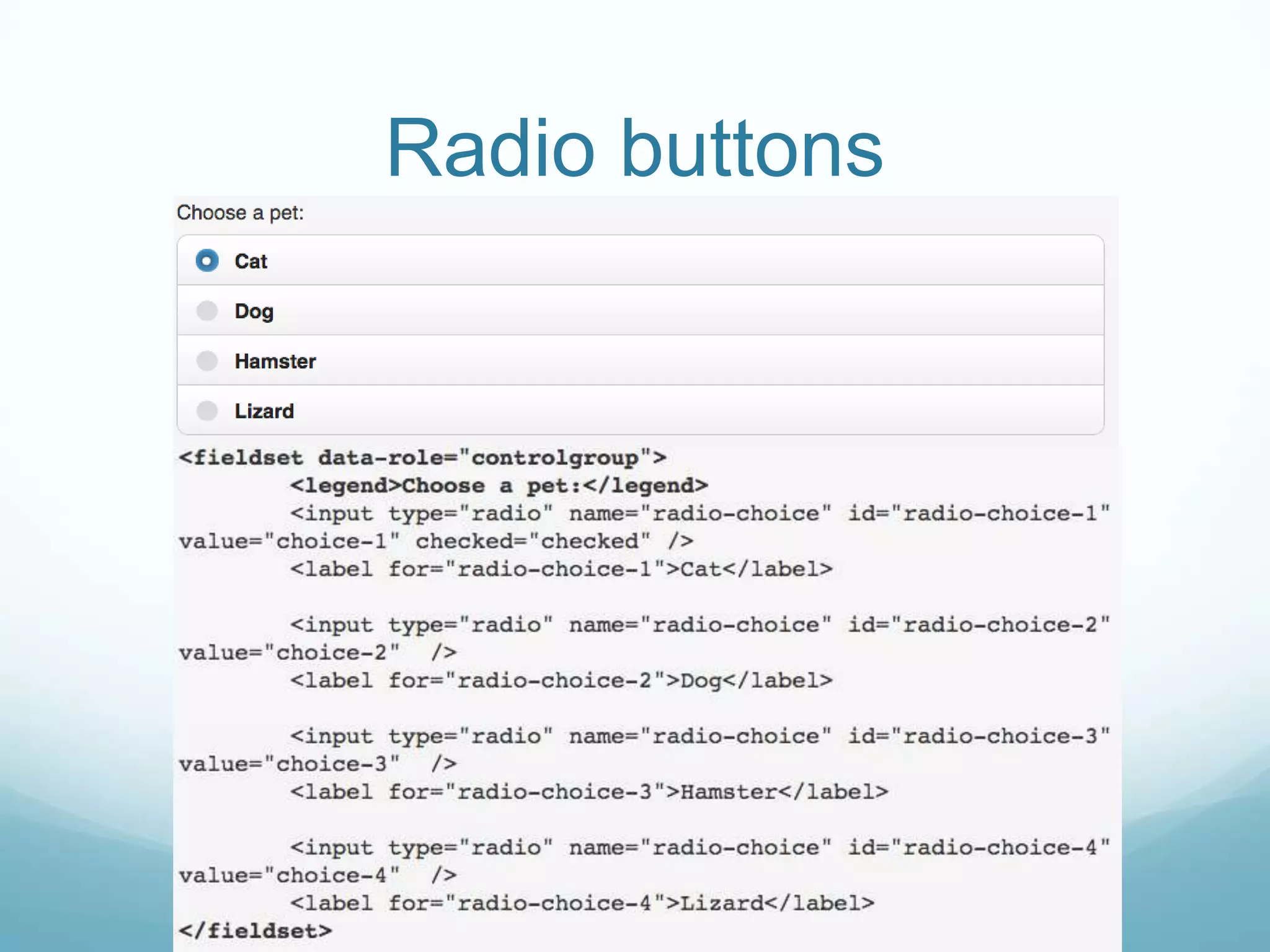 Radio buttons
 