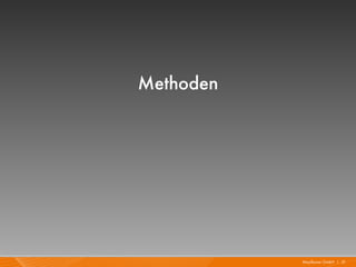 Methoden




           Mayflower GmbH I 31
 