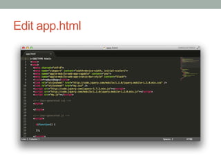 Edit app.html
 