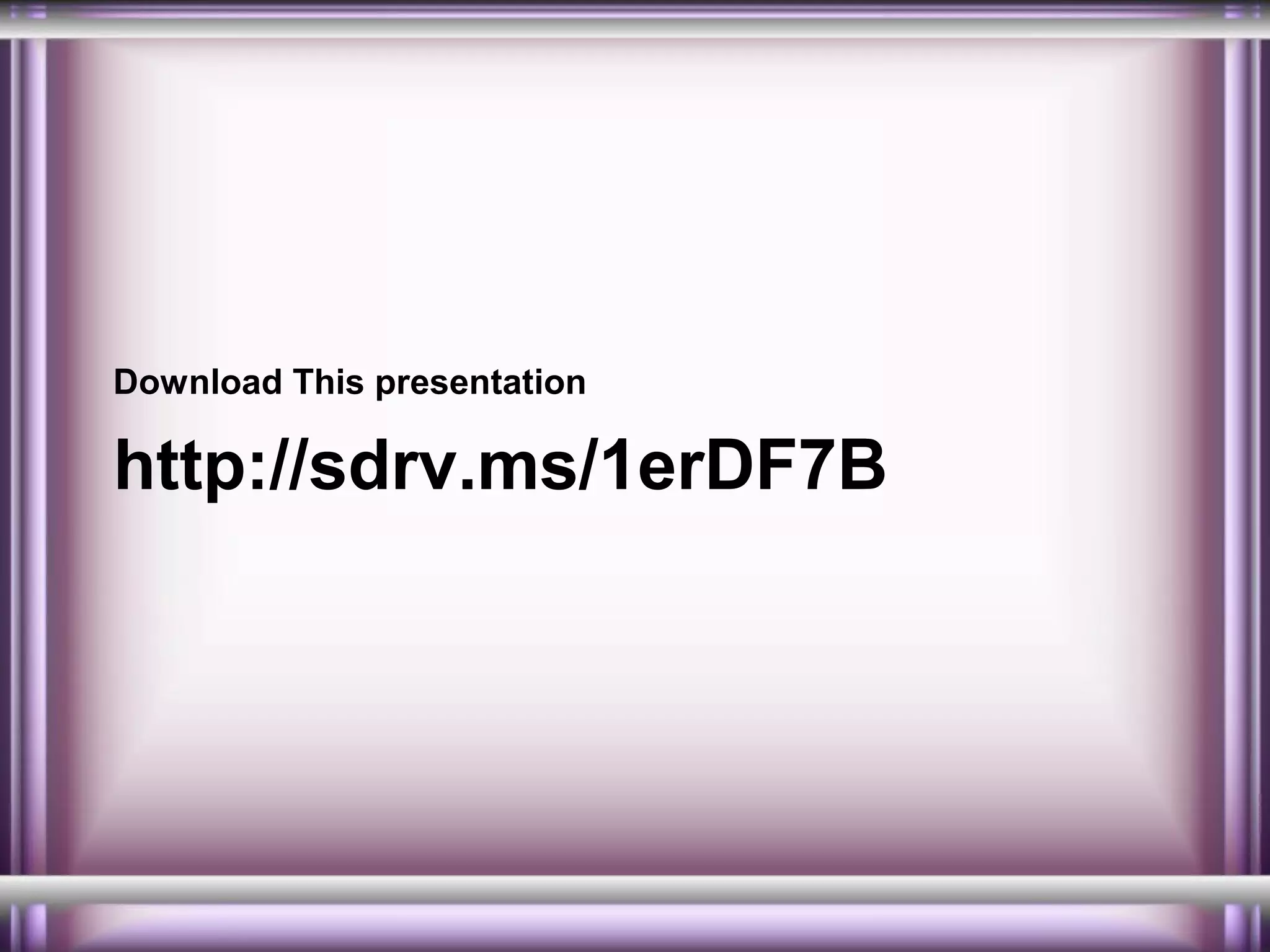 Download This presentation

http://sdrv.ms/1erDF7B

 