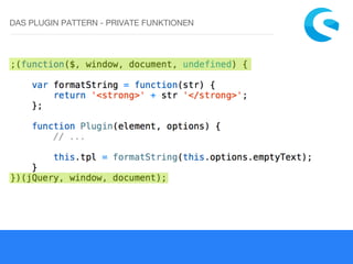 DAS PLUGIN PATTERN - PRIVATE FUNKTIONEN
 