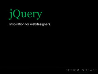jQuery Inspiration for webdesigners. 