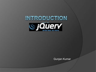 Introduction to Gunjan Kumar 