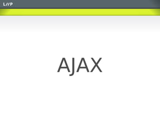 AJAX
 