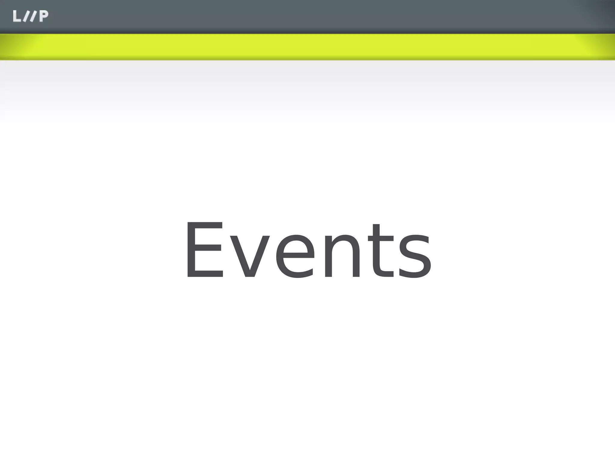 Events
 