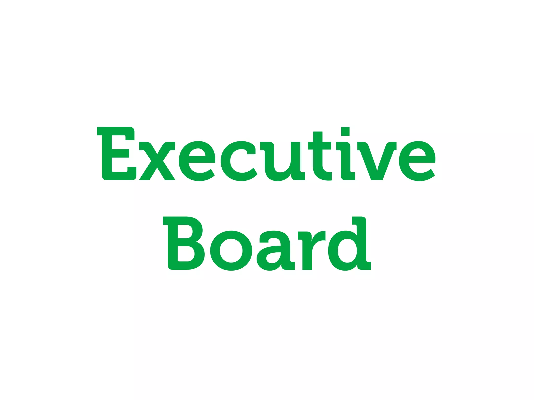 Executive
  Board
 