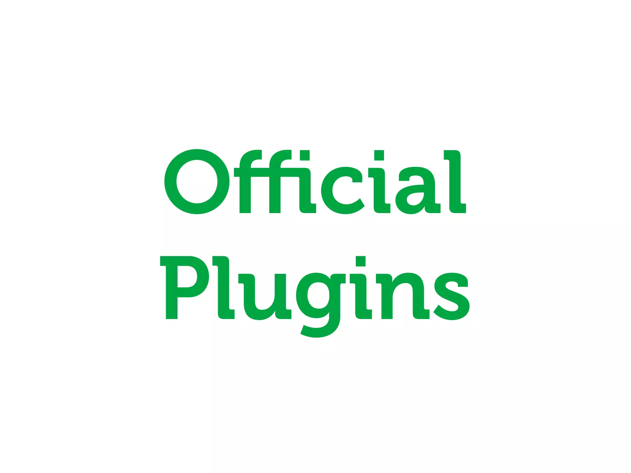 Oﬃcial
Plugins
 