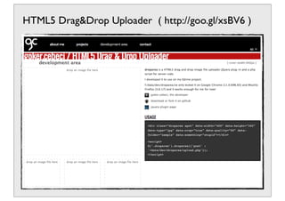 HTML5 DragDrop Uploader ( http://goo.gl/xsBV6 )
 