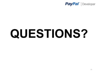 QUESTIONS?

             11
 