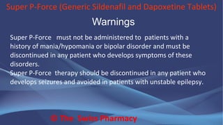 Super P-Force (Generic Sildenafil and  Dapoxetine Tablets)