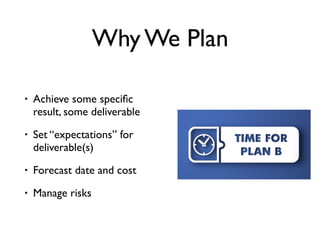 Think Big, Plan Small: How to Use Continual Planning Slide 3