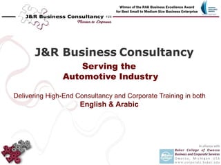 Winner of the RAK Business Excellence Award
for Best Small to Medium Size Business Enterprise
Winner of the RAK Business Excellence Award
for Best Small to Medium Size Business Enterprise
Serving the
Automotive Industry
Delivering High-End Consultancy and Corporate Training in both
English & Arabic
 