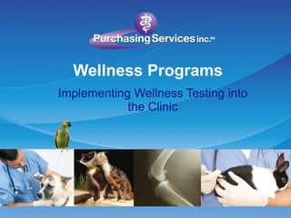 Wellness Programs Implementing Wellness Testing into the Clinic 