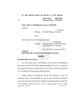 BAIL APPLN. 3128/2020 Page 1 of 5
* IN THE HIGH COURT OF DELHI AT NEW DELHI
Reserved on : 08.02.2021
% Pronounced on : 12....