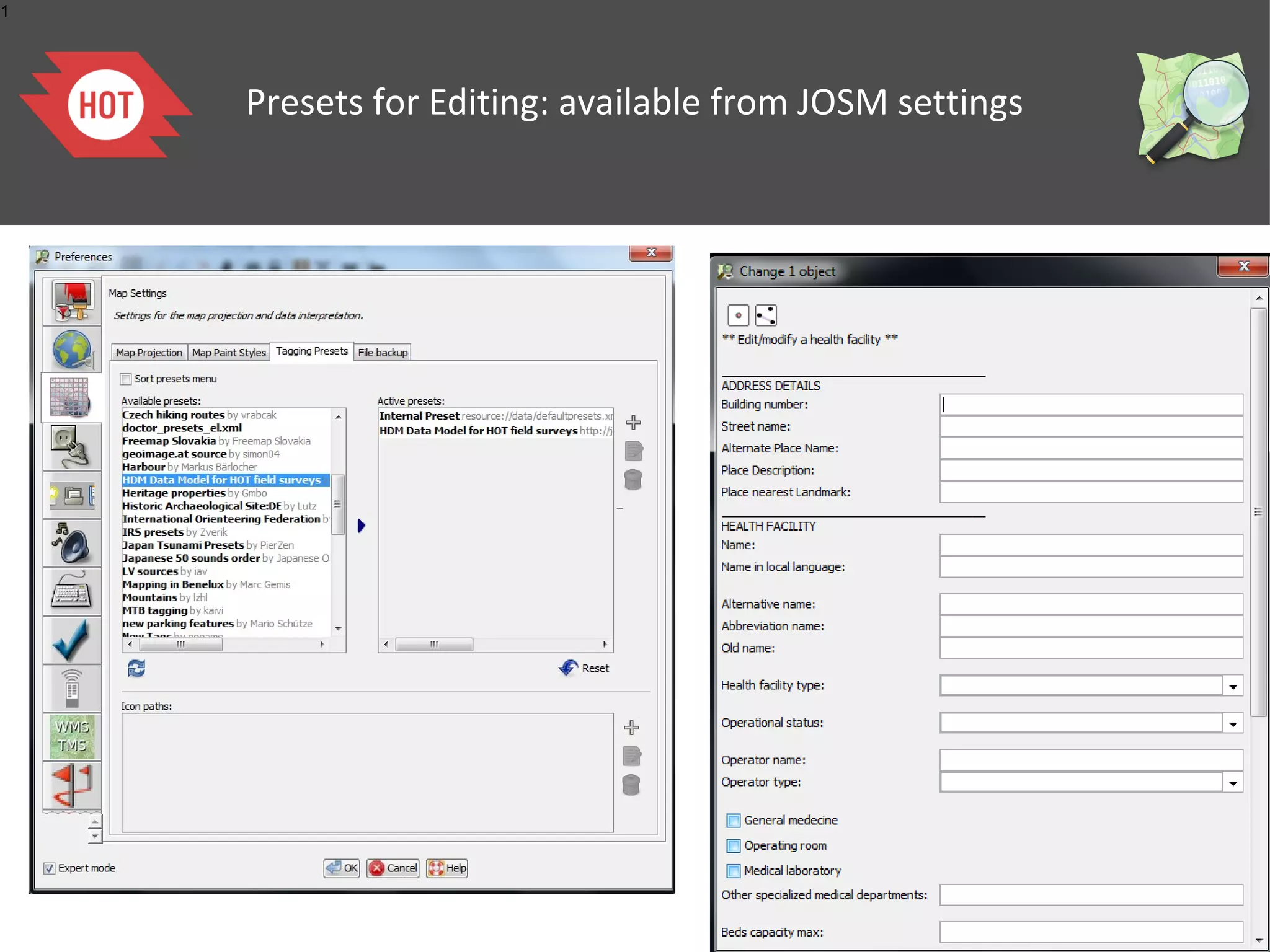 1




    Presets for Editing: available from JOSM settings
 
