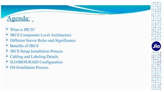 Jrss Overview JRCS Component-Difference Server Roles and it's Significance.pptx