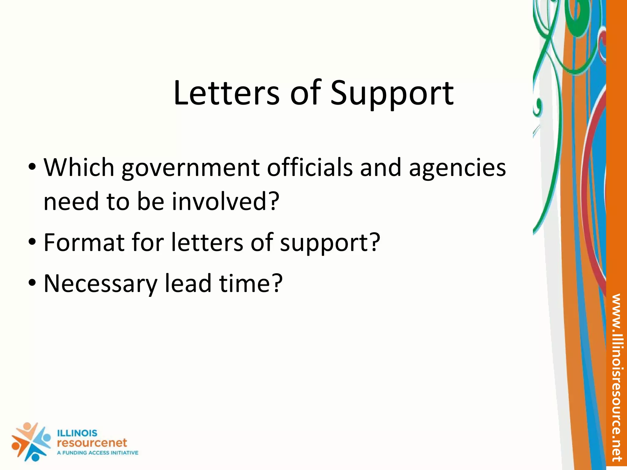 Letters of Support Which government officials and agencies need to be involved? Format for letters of support? Necessary lead time? 