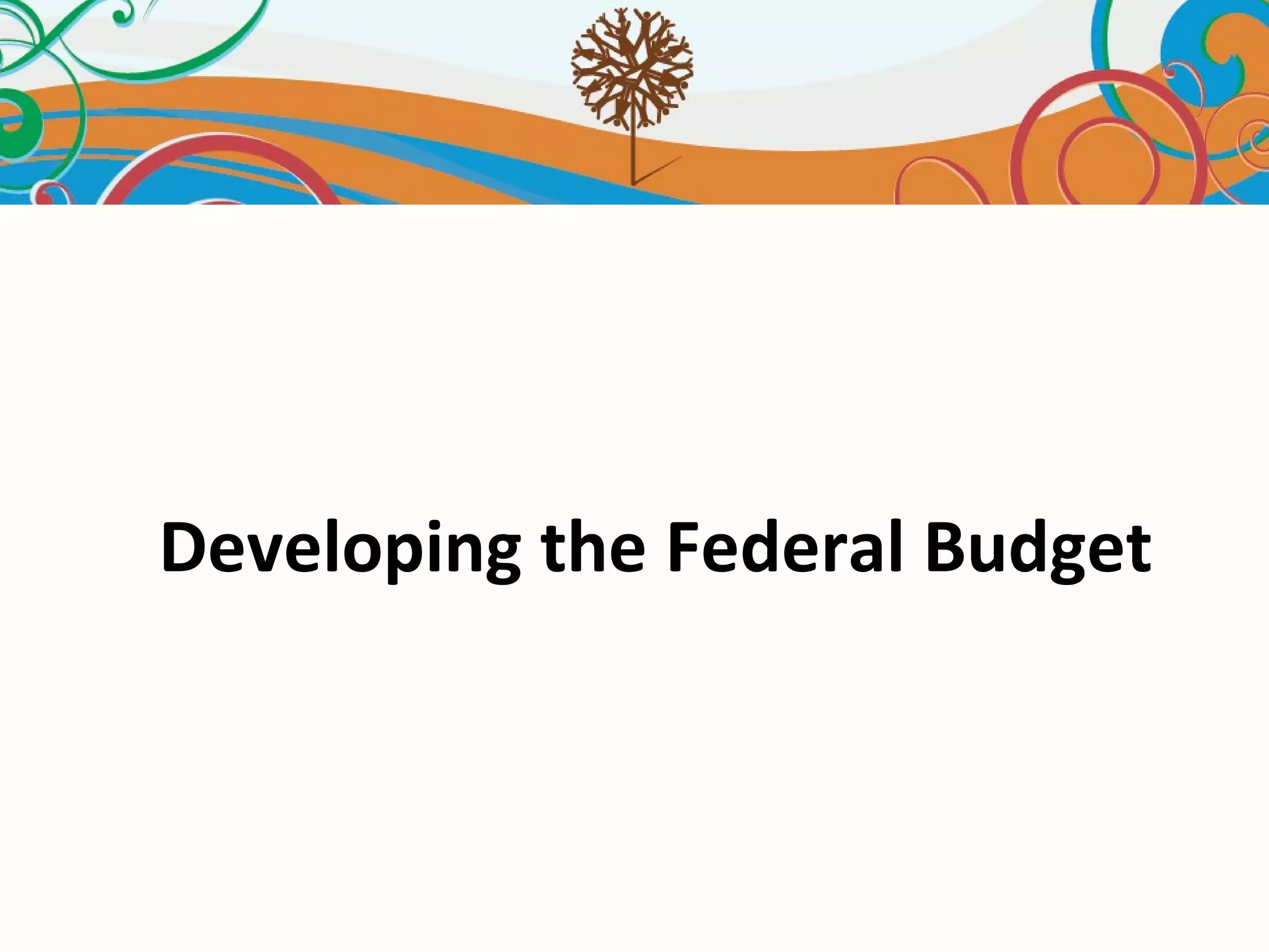 Developing the Federal Budget 