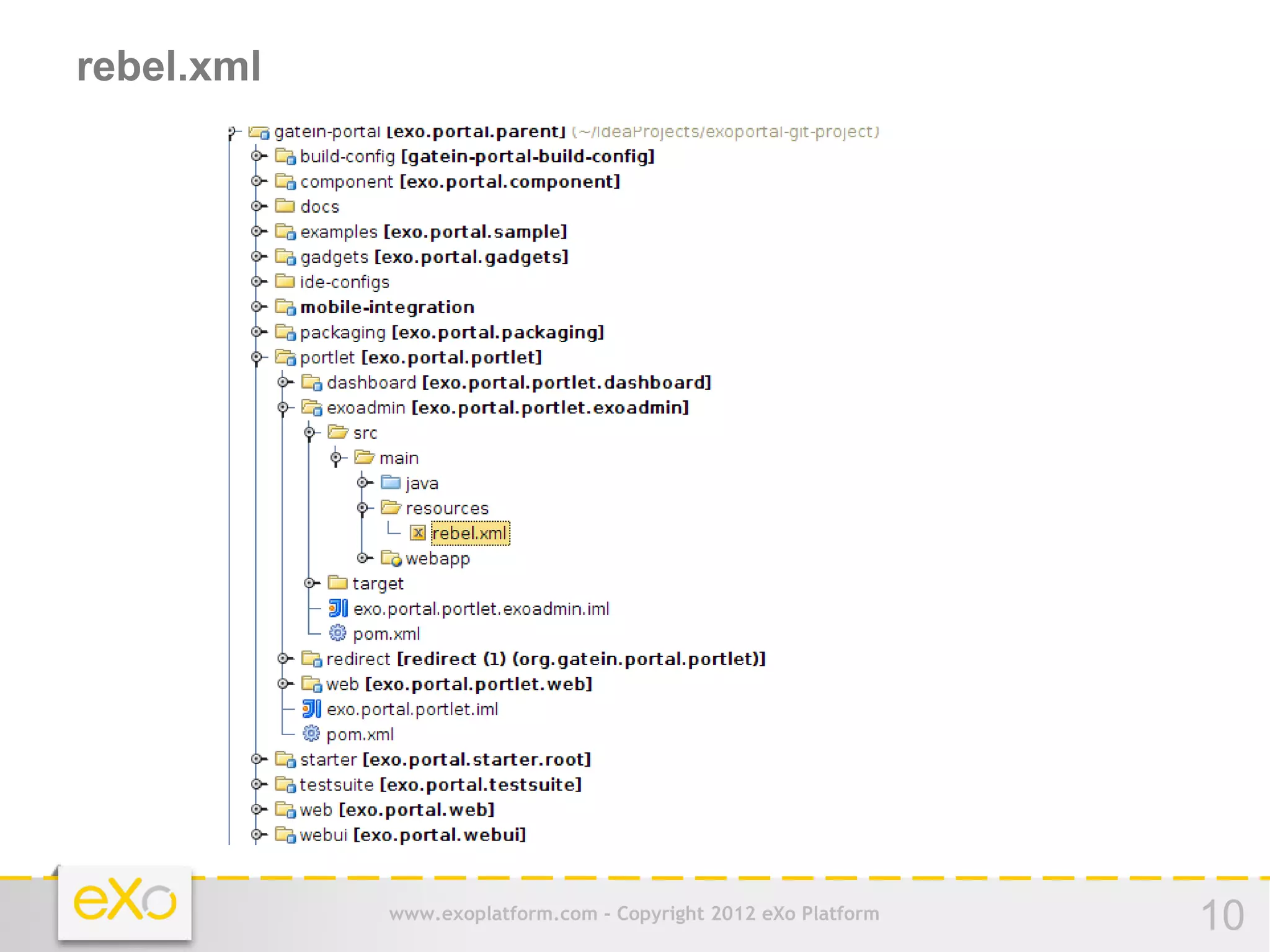 rebel.xml




            www.exoplatform.com - Copyright 2012 eXo Platform   10
 