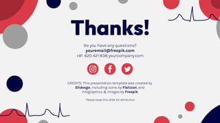 CREDITS: This presentation template was created by
Slidesgo, including icons by Flaticon, and
infographics & images by Freepik
Thanks!
Do you have any questions?
youremail@freepik.com
+91 620 421 838 yourcompany.com
Please keep this slide for attribution
 