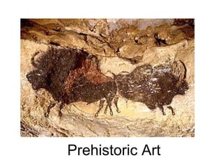 Prehistoric Art
 