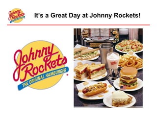 It’s a Great Day at Johnny Rockets!
 