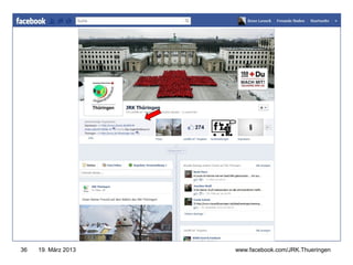 www.jugendrotkreuz-thueringen.de




36   19. März 2013   www.facebook.com/JRK.Thueringen
 