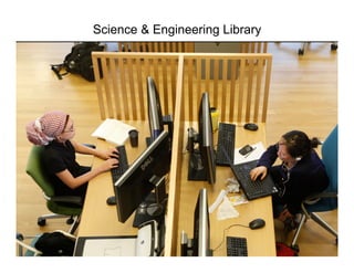 Science & Engineering Library
 