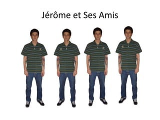 Jérôme et Ses Amis 