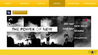 ABOUT DIGITAL
#EMERGEWITHAL
TJ
SERVICES CLIENTS ON-GROUND HUMBLEBRAG
 