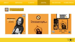 #CHUCKLEWITHRUSS
ELL
ABOUT SERVICES CLIENTS DIGITAL ON-GROUND HUMBLEBRAG
 