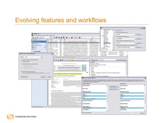 Evolving features and workflows
 